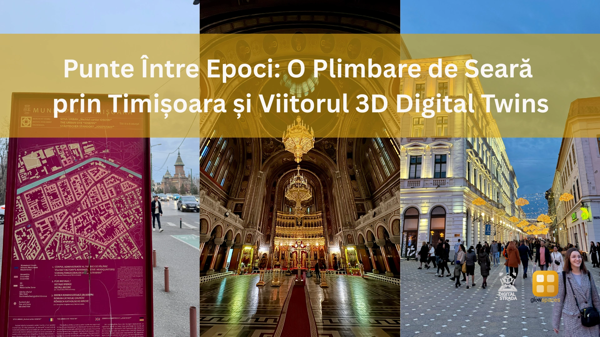 Punte Intre Epoci: O Plimbare de Seara prin Timisoara si Viitorul 3D Digital Twins
